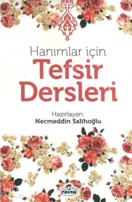 Hanımlar İçin Tefsir Dersleri Kolektif