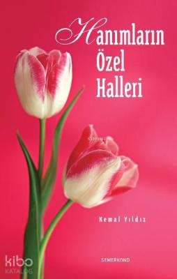 Hanımların Özel Halleri Kemal Yıldız