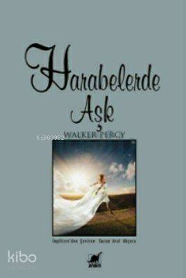 Harabelerde Aşk Walker Percy