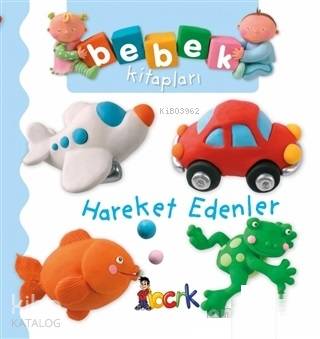 Hareket Edenler - Bebek Kitapları Emilie Beaumont