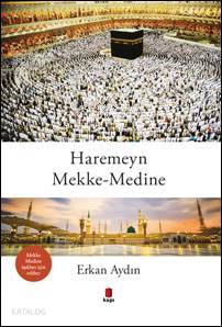 Haremeyn Mekke-Medine Erkan Aydın