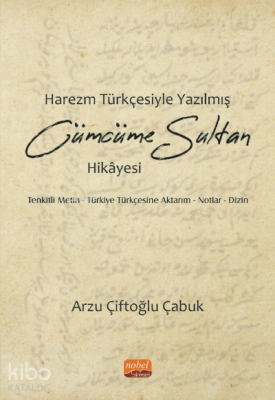 Harezm Türkçesiyle Yazılmış Cümcüme Sultan Hikayesi;Tenkitli Metin-Tür