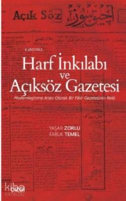 Harf İnkılabı ve Açıksöz Gazetesi (Modernleştirme Aracı Olarak Bir Fik