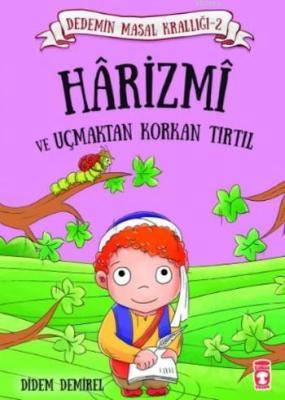 Harizmi ve Uçmaktan Korkan Tırtıl Didem Demirel