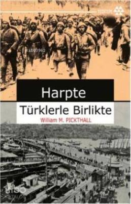 Harpte Türklerle Birlikte Willliam M. Pickthall