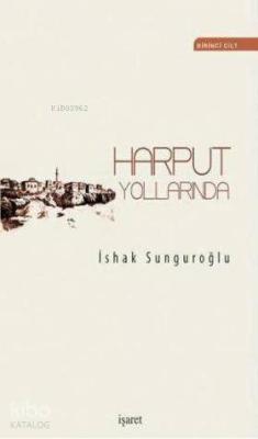 Harput Yollarında (4 Cilt 2 Kitap) İshak Sunguroğlu