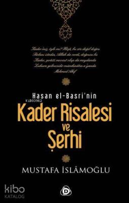 Hasan El-Basri'nin Kader Risalesi ve Şerhi Mustafa İslamoğlu