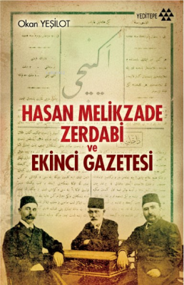 Hasan Melikzade Zerdabi ve Ekinci Gazetesi Okan Yeşilot