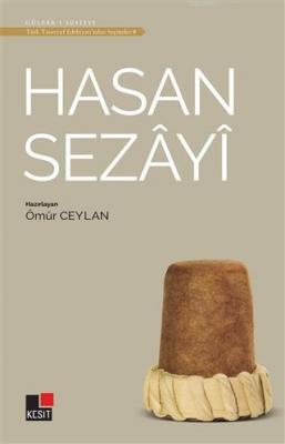 Hasan Sezayi - Türk Tasavvuf Edebiyatı'ndan Seçmeler 9 Ömür Ceylan