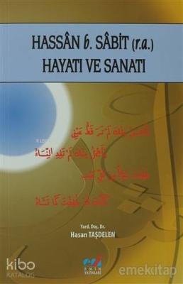 Hassan b. Sabit (r.a.) Hayatı ve Sanatı Hasan Taşdelen