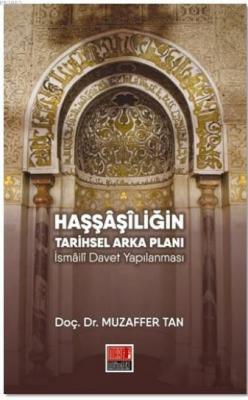 Haşşaşiliğin Tarihsel Arka Planı Muzaffer Tan