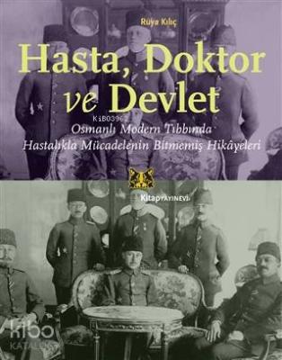 Hasta, Doktor ve Devlet Rüya Kılıç