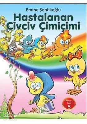 Hastalanan Civciv Çimiçimi Emine Şenlikoğlu