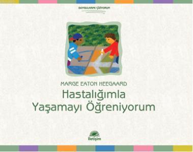 Hastalığımla Yaşamayı Öğreniyorum Marge Eaton Heegaard