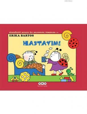 Hastasıyım! - Uğurböceği Sevecen ile Salyangoz Tomurcuk 11 Erika Barto