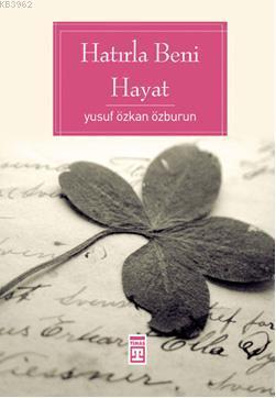 Hatırla Beni Hayat Yusuf Özkan Özburun