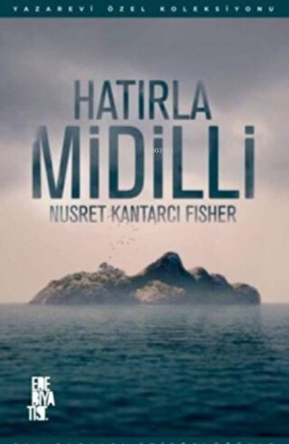 Hatırla Midilli Nusret Kantarcı Fısher