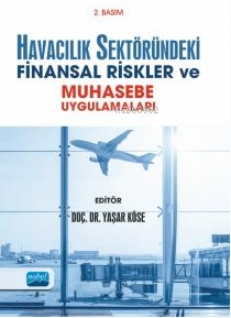 Havacılık Sektöründeki Finansal Riskler ve Muhasebe Uygulamaları Kolek