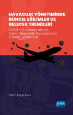 Havacılık Yönetiminde Güncel Eğilimler ve Gelecek Trendleri;COVID-19 P