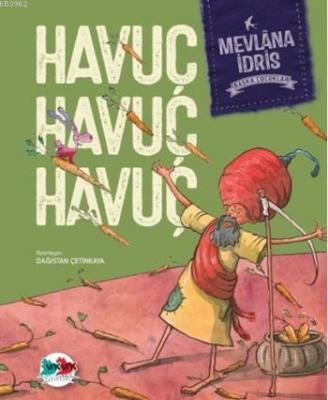 Havuç Havuç Havuç Mevlana İdris