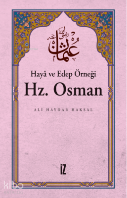 Haya ve Edep Örneği Hz.Osman Ali Haydar Haksal