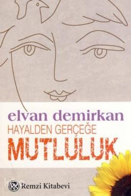 Hayalden Gerçeğe Mutluluk Elvan Demirkan