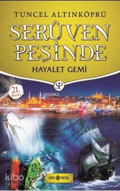 Hayalet Gemi - Serüven Peşinde 5 Tuncel Altınköprü