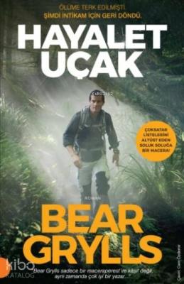 Hayalet Uçak Bear Grylls