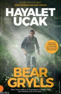 Hayalet Uçak Bear Grylls