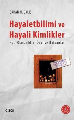 Hayaletbilimi ve Hayali Kimlikler Şaban H. Çalış