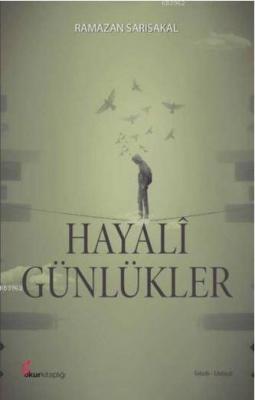 Hayalî Günlükler Ramazan Sarısakal