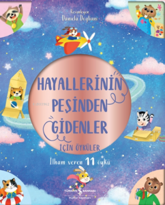 Hayallerinin Peşinden Gidenler İçin Öyküler - İlham Veren 11 Öykü Hann