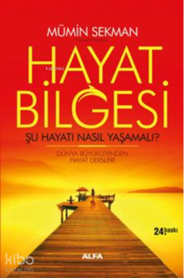 Hayat Bilgesi - Şu Hayatı Nasıl Yaşamalı? Mümin Sekman