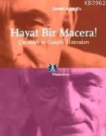 Hayat Bir Macera Samet Ağaoğlu