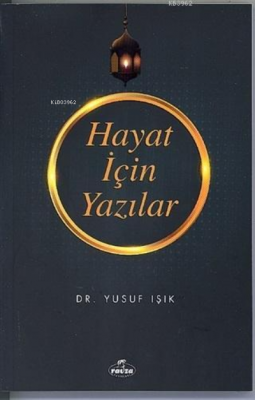 Hayat İçin Yazılar Yusuf Işık