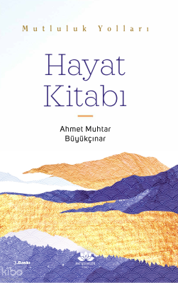 Hayat Kitabı Ahmet Muhtar Büyükçınar