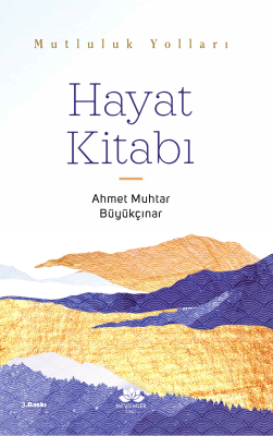 Hayat Kitabı Ahmet Muhtar Büyükçınar