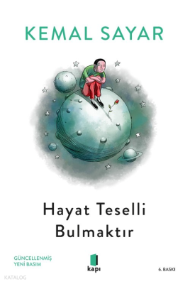 Hayat Teselli Bulmaktır Kemal Sayar