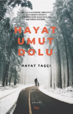 Hayat Umut Dolu Hayat Taşçı