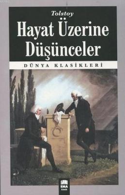 Hayat Üzerine Düşünceler Lev Nikolayeviç Tolstoy