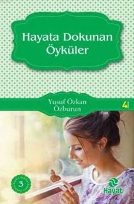 Hayata Dokunan Öyküler Yusuf Özkan Özburun