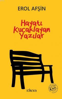 Hayatı Kucaklayan Yazılar Erol Afşin