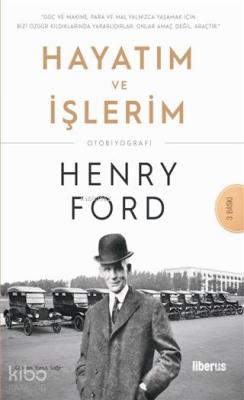 Hayatım ve İşlerim Henry Ford