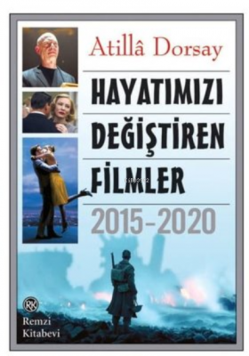 Hayatımızı Değiştiren Filmler (2015-2020) Atillâ Dorsay