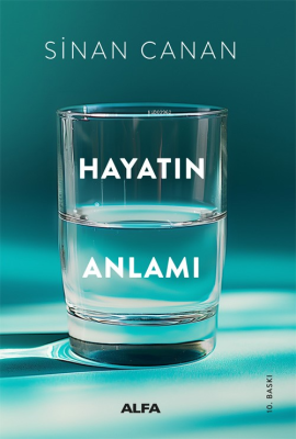 Hayatın Anlamı Sinan Canan