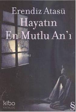 Hayatın En Mutlu Anı Erendiz Atasü