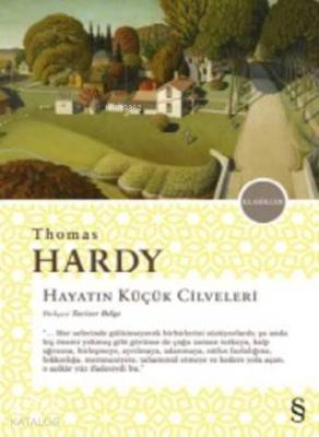 Hayatın Küçük Cilveleri Thomas Hardy