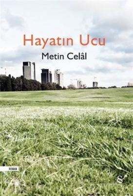 Hayatın Ucu Metin Celâl