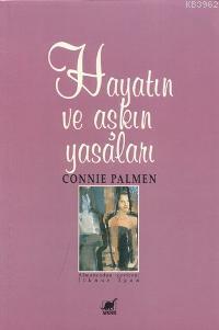 Hayatın ve Aşkın Yasaları Connie Palmen