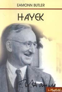 Hayek Çağımız İktisat ve Siyaset Felsefesine Katkısı Eamonn Butler